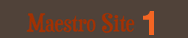 Maestro Site II