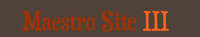 Maestro Site III