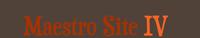 Maestro Site IV